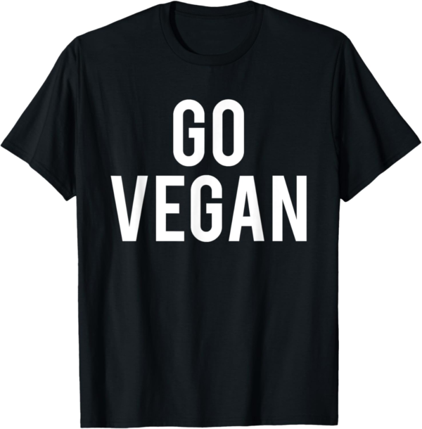 GO VEGAN T-Shirt. Vegetarian Message Shirt. T-Shirt - Image 2